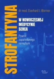 Okładka książki Strofantyna w nowoczesnej medycynie serca