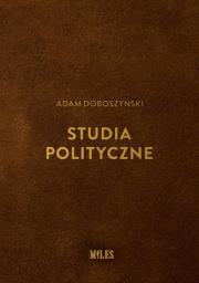 Studia polityczne. Autor: Adam Doboszyński. Dadada.pl Okładka książki Studia polityczne