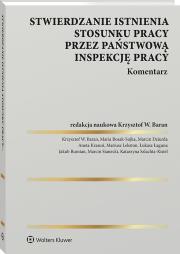 Okładka książki Stwierdzanie istnienia stosunku pracy przez Państwową Inspekcję Pracy. Komentarz