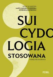 Okładka książki Suicydologia stosowana. Podręcznik akademicki