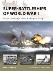 Super-Battleships of World War I. Autor: Angus Konstam. Dadada.pl Okładka książki Super-Battleships of World War I