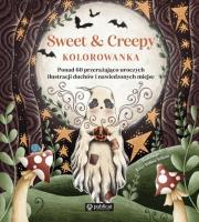 Okładka książki Sweet & Creepy. Kolorowanka. Ponad 60 przerażająco uroczych ilustracji duchów i nawiedzonych miejsc