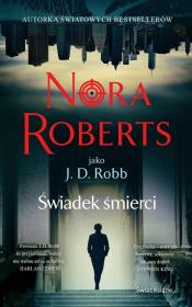 Świadek śmierci. Autor: Nora Roberts. Dadada.pl Okładka książki Świadek śmierci