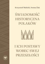 Okładka książki Świadomość historyczna Polaków i ich postawy wobec swej przeszłości