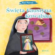 Święta Faustyna Kowalska. Autor: Pascoletti Elena. Dadada.pl Okładka książki Święta Faustyna Kowalska