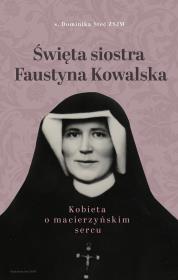 Okładka książki Święta siostra Faustyna Kowalska