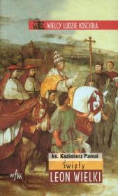 Święty Leon Wielki. Autor: Kazimierz Panuś. Dadada.pl Okładka książki Święty Leon Wielki