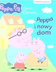 Świnka Peppa. Chrum... chrum... Peppa i nowy dom. Autor:   Praca zbiorowa. Dadada.pl Okładka książki Świnka Peppa. Chrum... chrum... Peppa i nowy dom