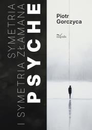 Okładka książki Symetria i symetria złamana psyche