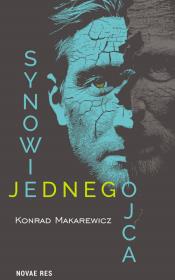 Synowie jednego ojca. Autor: Konrad Makarewicz. Dadada.pl Okładka książki Synowie jednego ojca