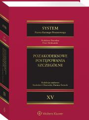 Okładka książki System Prawa Karnego Procesowego. Tom 15. Pozakodeksowe postępowania szczególne.Odpowiednie stosowanie przepisów Kodeksu postępowania karnego w innych