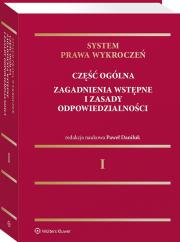 Okładka książki System prawa wykroczeń, tom 1. Część ogólna – zagadnienia wstępne i zasady odpowiedzialności