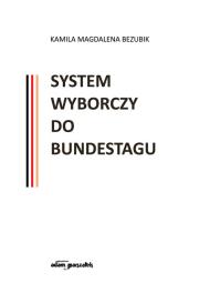 System wyborczy do Bundestagu. Autor: Kamila Magdalena Bezubik. Dadada.pl Okładka książki System wyborczy do Bundestagu