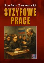 Syzyfowe prace TW. Autor: Żeromski Stefan. Dadada.pl Okładka książki Syzyfowe prace TW