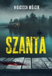Szanta. Autor: Wojciech Wójcik. Dadada.pl Okładka książki Szanta