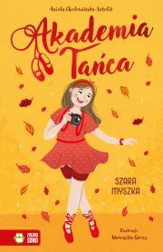 Okładka książki Szara myszka. Akademia Tańca