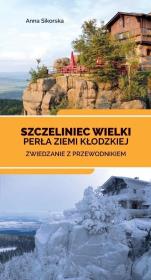Okładka książki Szczeliniec Wielki. Perła Ziemi Kłodzkiej