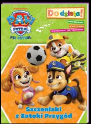Okładka książki Szczeniaki z Zatoki Przygód. Psi Patrol. Do dzieła!