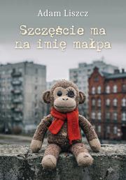 Okładka książki Szczęście ma na imię małpa
