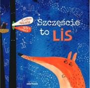 Szczęście to lis. Autor: Evelina Daciute. Dadada.pl Okładka książki Szczęście to lis