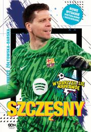 Szczęsny. Chłopak, który odważył się być bramkarzem. Autor: Yvette Żółtowska-Darska. Dadada.pl Okładka książki Szczęsny. Chłopak, który odważył się być bramkarzem