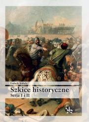 Okładka książki Szkice historyczne. Serja I i II