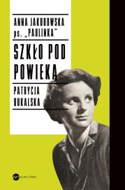 Szkło pod powieką - uszkodzone. Autor: Bukalska Patrycja, Anna Jakubowska-Winecka. Dadada.pl Okładka książki Szkło pod powieką - uszkodzone