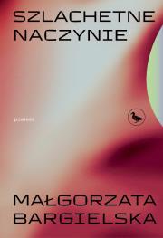 Okładka książki Szlachetne naczynie