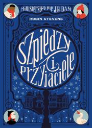 Okładka książki Szpiedzy i przyjaciele. Ministerstwo Nie dla Dam Tom 3