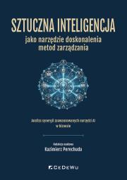 Okładka książki Sztuczna inteligencja jako narzędzie doskonalenia metod zarządzania