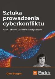 Okładka książki Sztuka prowadzenia cyberkonfliktu...