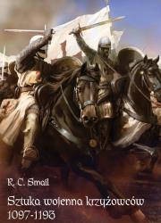 Okładka książki Sztuka wojenna krzyżowców 1097-1193