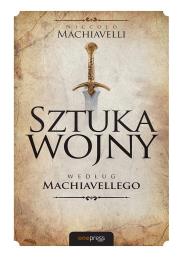 Sztuka wojny według Machiavellego. Autor: Niccolo Machiavelli. Dadada.pl Okładka książki Sztuka wojny według Machiavellego