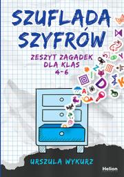 Szuflada szyfrów. Zeszyt zagadek dla klas 4-6. Autor: Wykurz Urszula. Dadada.pl Okładka książki Szuflada szyfrów. Zeszyt zagadek dla klas 4-6