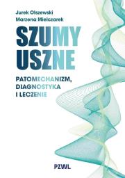 Szumy uszne. Autor: Jurek Olszewski, Mielczarek Marzena. Dadada.pl Okładka książki Szumy uszne