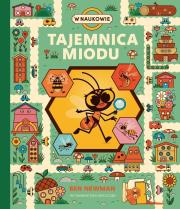 Tajemnica miodu. Autor: Ben Newman. Dadada.pl Okładka książki Tajemnica miodu