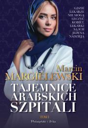 Tajemnice arabskich szpitali T.1 DL. Autor: Marcin Margielewski. Dadada.pl Okładka książki Tajemnice arabskich szpitali T.1 DL