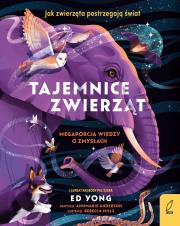 Okładka książki Tajemnice zwierząt. Mega porcja wiedzy o zmysłach