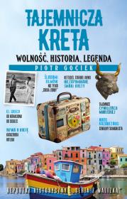 Tajemnicza Kreta. Wolność, historia, legenda. Autor: Piotr Gociek. Dadada.pl Okładka książki Tajemnicza Kreta. Wolność, historia, legenda