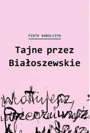 Okładka książki Tajne przez Białoszewskie