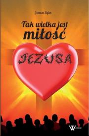 Okładka książki Tak wielka jest miłość Jezusa