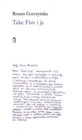 Take Five i ja. Autor: Gorczyńska Renata. Dadada.pl Okładka książki Take Five i ja