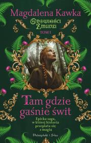 Tam, gdzie gaśnie świt. Autor: Magdalena Kawka. Dadada.pl Okładka książki Tam, gdzie gaśnie świt