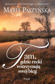 Okładka książki Tam, gdzie rzeki wstrzymują swój bieg