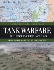 Tank Warfare Illustrated Atlas. Autor: Hart Stephen. Dadada.pl Okładka książki Tank Warfare Illustrated Atlas