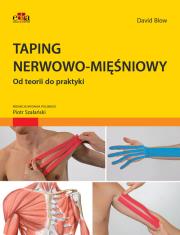 Taping nerwowo-mięśniowy. Autor: Blow D.. Dadada.pl Okładka książki Taping nerwowo-mięśniowy