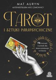 Tarot i sztuki parapsychiczne. Autor: Mat Auryn. Dadada.pl Okładka książki Tarot i sztuki parapsychiczne