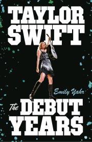 Okładka książki Taylor Swift. The Debut Years