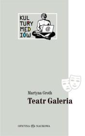 Okładka książki Teatr Galeria. Audiowizualne laboratorium...
