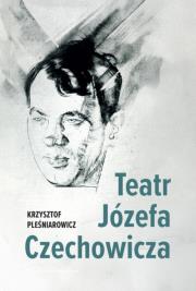 Okładka książki Teatr Józefa Czechowicza
